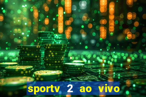 sportv 2 ao vivo mega canais